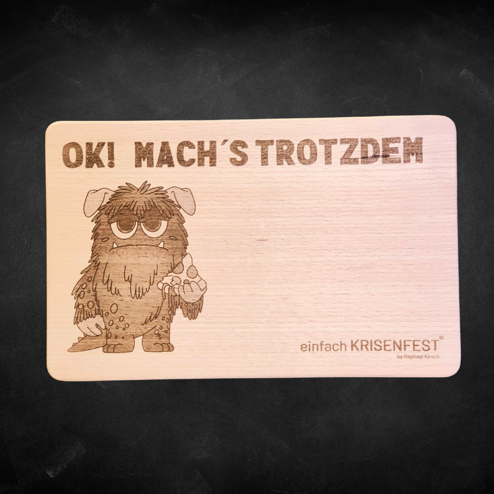 Frühstücksbrettchen “OK! Mach´s trotzdem“