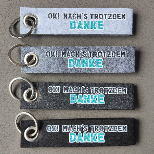 Schlüsselanhänger "OK! Mach´s trotzdem" Filz