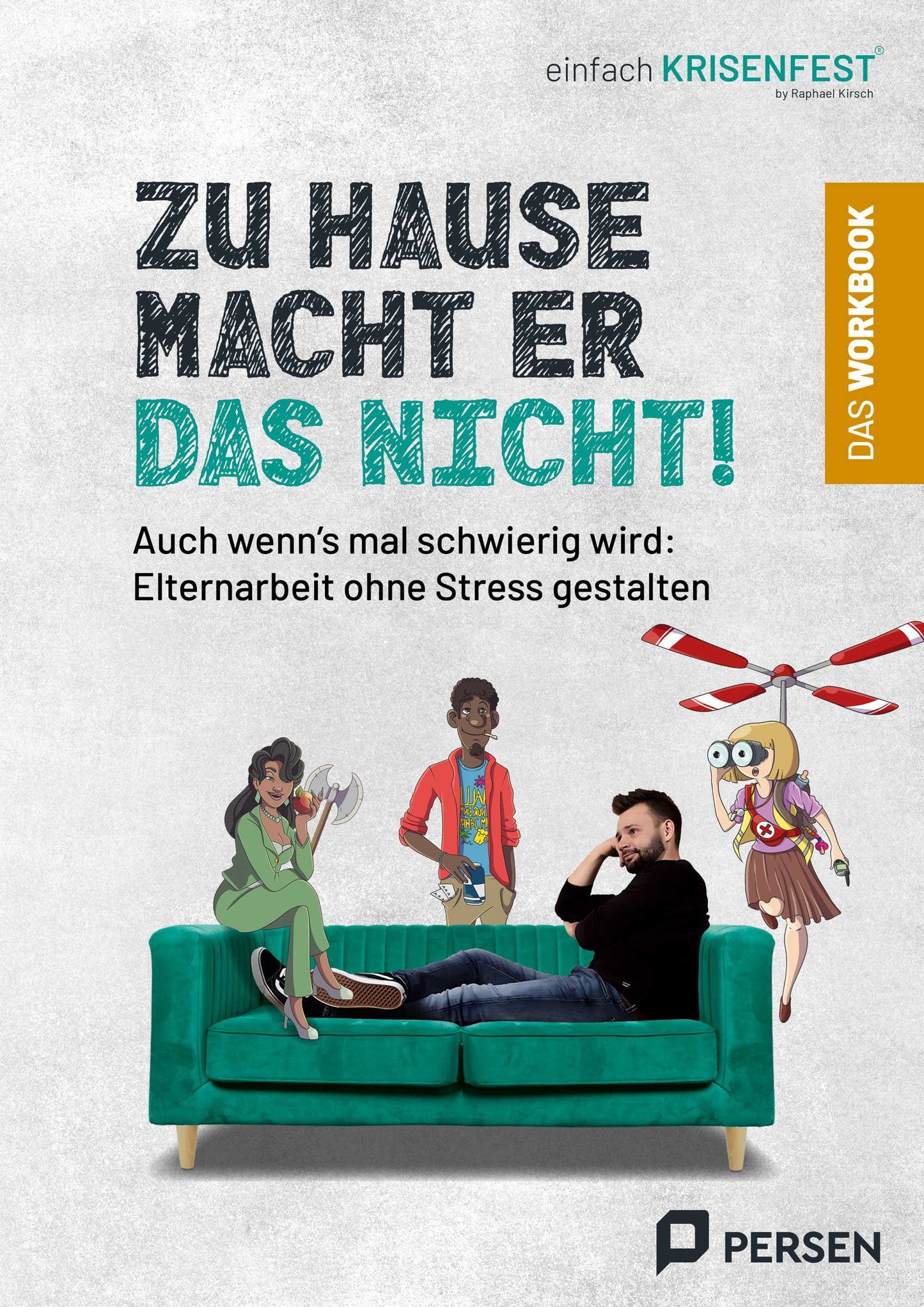 Workbook "Zu Hause macht er das nicht!"